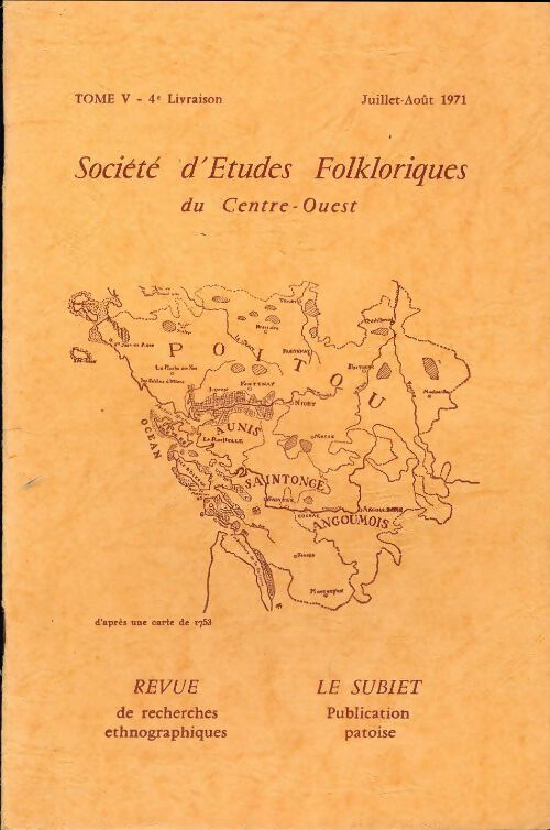 Société d'études folkloriques du Centre-Ouest Tome V : 4e livraison - Collectif - Livre