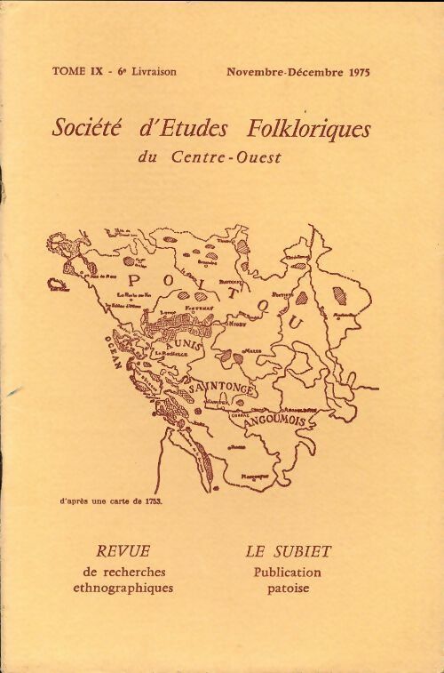 Société d'études folkloriques du Centre-Ouest Tome IX : 6e livraison - Collectif - Livre