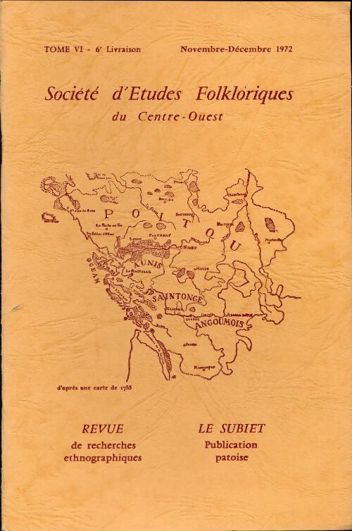 Société d'études folkloriques du Centre-Ouest Tome VI : 6e livraison - Collectif - Livre