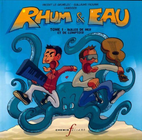 Rhum et eau Tome I : Bulles de mer et de comptoir - Collectif - Livre