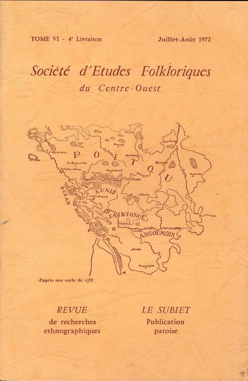 Société d'études folkloriques du Centre-Ouest Tome VI : 4e livraison - Collectif - Livre