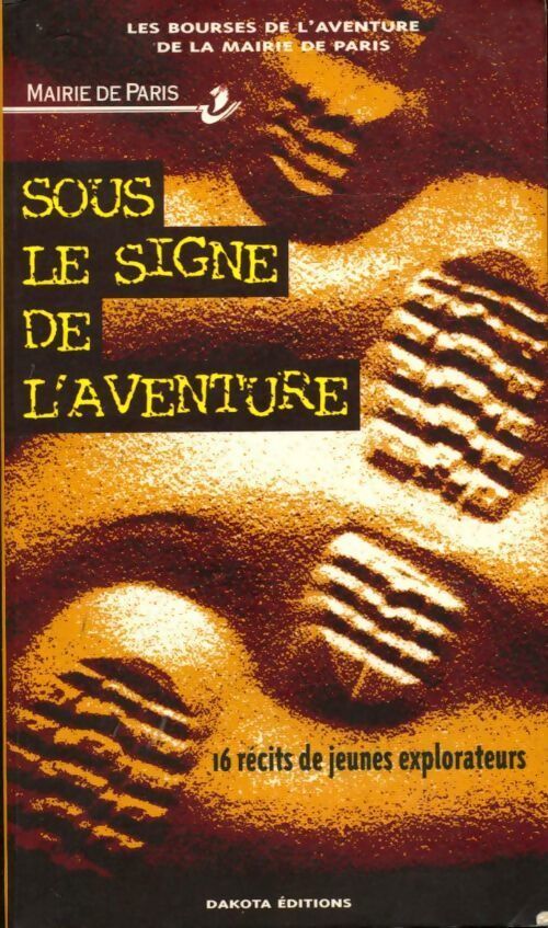 Sous le signe de l'aventure. 16 récits de jeunes explorateurs - Collectif - Livre