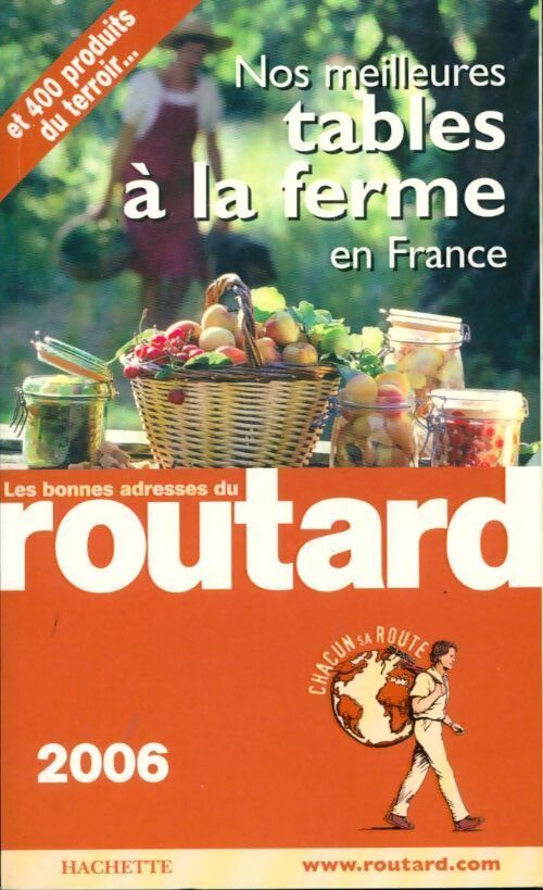 Nos meilleures tables à la ferme en France 2006 - Collectif - Livre