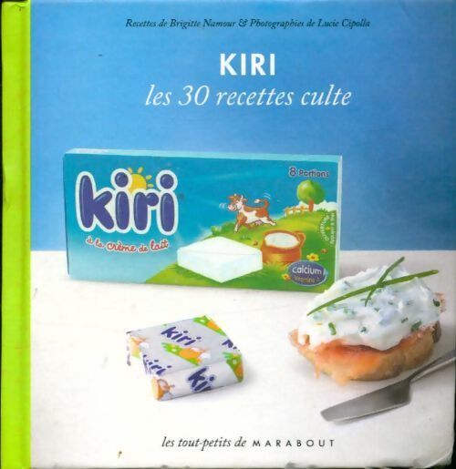 Kiri. Les 30 recettes cultes - Brigitte Namour - Livre