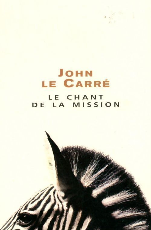 Le chant de la mission - John Le Carré - Livre