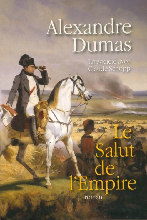 Le salut de l'Empire - Alexandre Dumas - Livre
