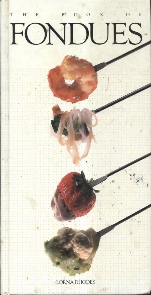 The Book of fondues - Lorna Rhodes - Livre
