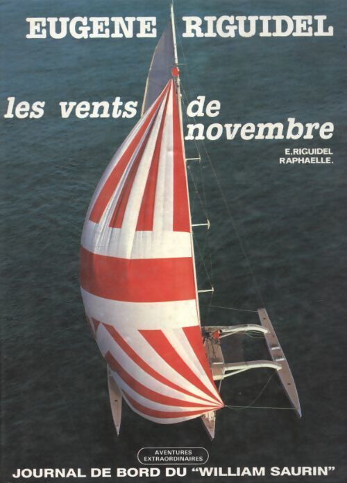 Les vents de novembre. Journal de bord de William Saurin - Eugène Riguidel - Livre