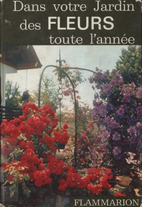 Dans votre jardin des fleurs toute l'année - Henry Fuchs - Livre