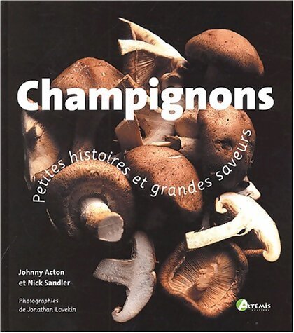 Champignons petites histoires et grandes saveurs - Johnny Acton - Livre