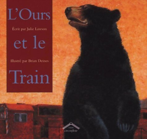 L'ours et le train - Julie Lawson - Livre