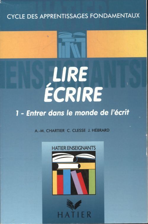 Lire écrire Tome I : Entrer dans le monde de l'écrit - Collectif - Livre