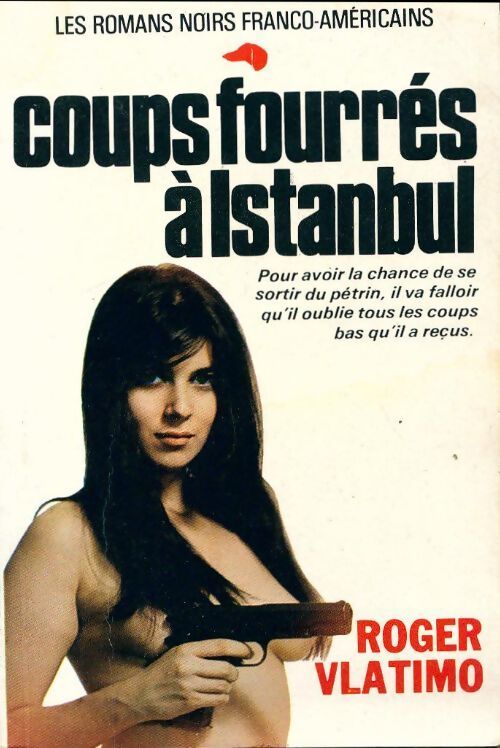 Coups fourrés à Istanbul - Roger Vlatimo - Livre
