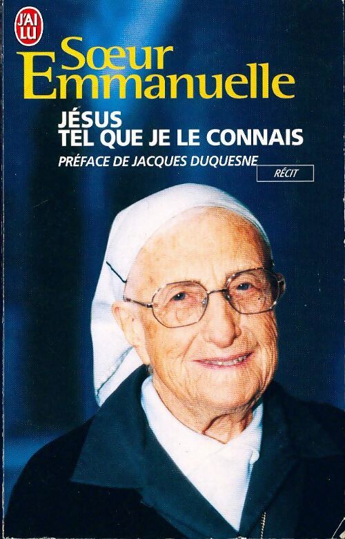 Jésus tel que je le connais - Soeur Emmanuelle - Livre