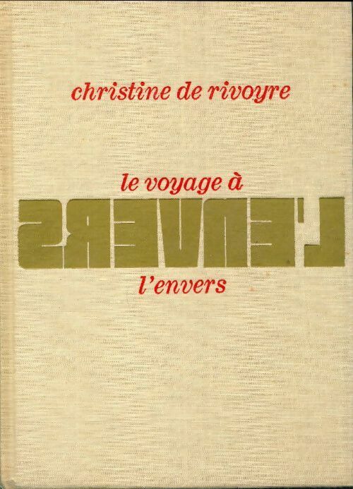 Le voyage à l'envers - Christine De Rivoyre - Livre