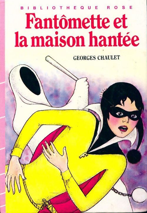 Fantômette et la maison hantée - Georges Chaulet - Livre