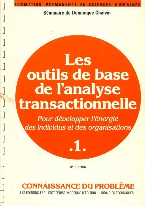 Les outils de base de l'analyse transactionnelle Tome I - Dominique Chalvin - Livre