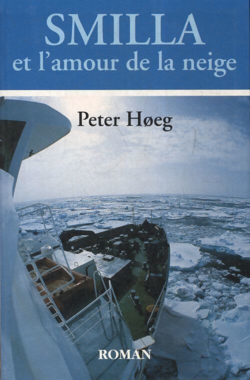 Smilla et l'amour de la neige - Peter Hoeg - Livre