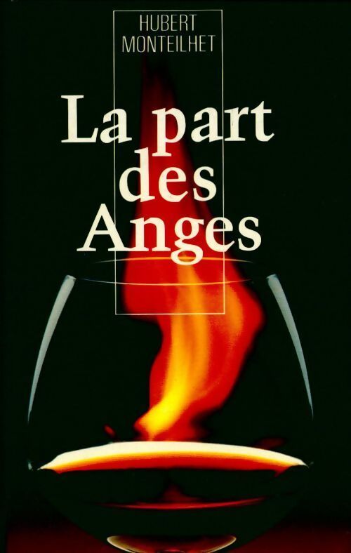 La part des anges - Hubert Monteilhet - Livre