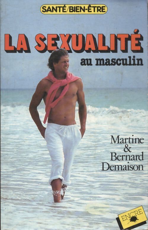La sexualité au masculin - Martine Demaison - Livre