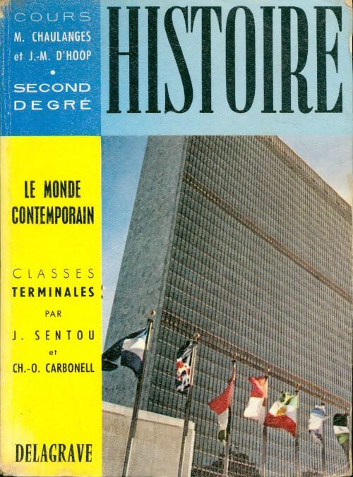 Histoire : le monde contemporain terminales - J. Sentou - Livre