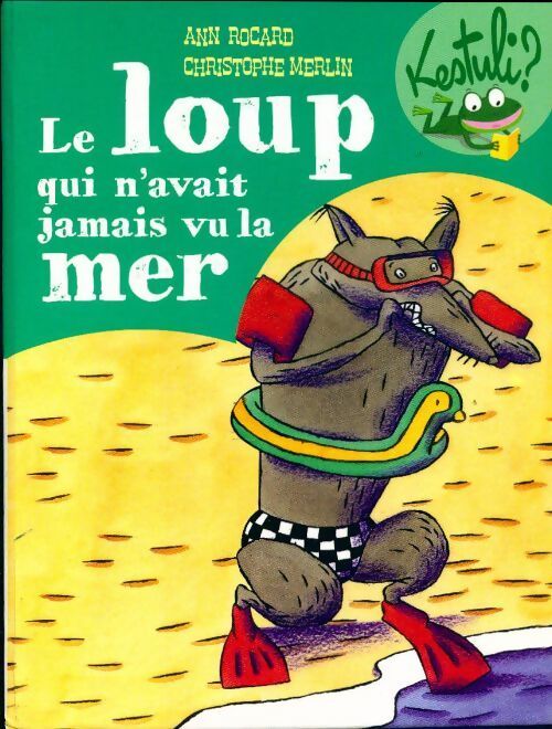 Le loup qui n'avait jamais vu la mer - Ann Rocard - Livre