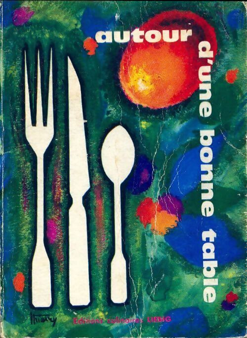 Autour d'une bonne table - Collectif - Livre