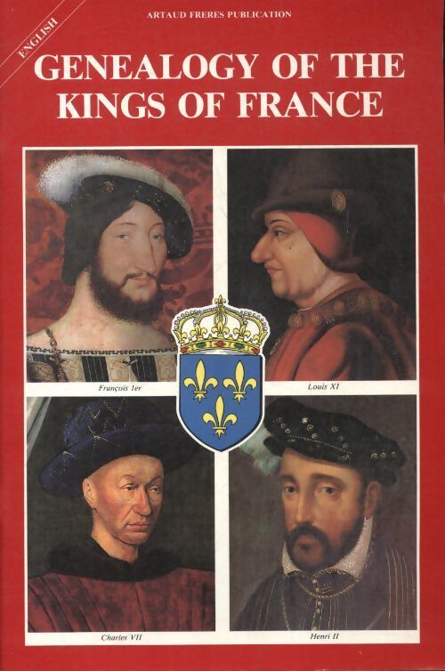 Genealogy of the kings of France - Armel De Wismes - Livre