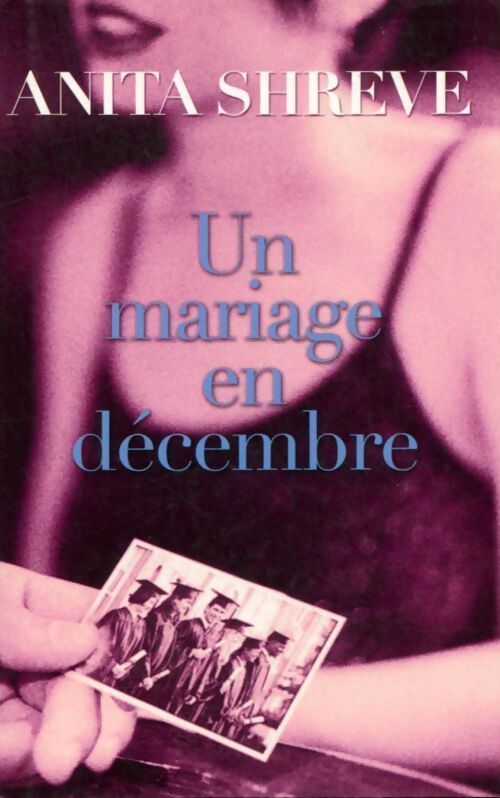 Un mariage en décembre - Anita Shreve - Livre