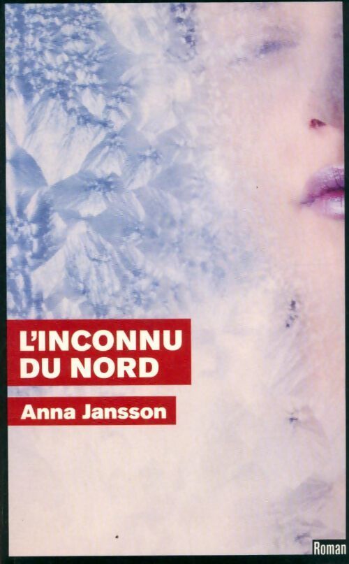 L'inconnu du Nord - Anna Jansson - Livre