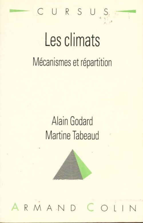 Les climats. Mécanismes, variabilité, répartition - Alain Godard - Livre