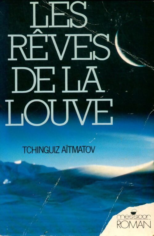 Les rêves de la louve - Tchinguiz Aïtmatov - Livre