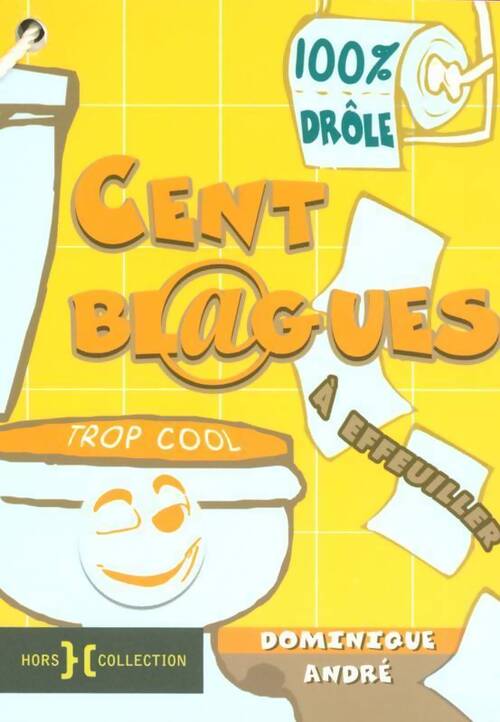 Cent blagues à effeuiller : Trop cool - Collectif - Livre