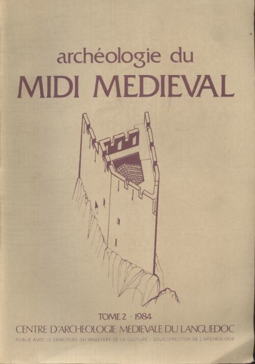 Archéologie du midi médiéval Tome II : 1984 - Collectif - Livre