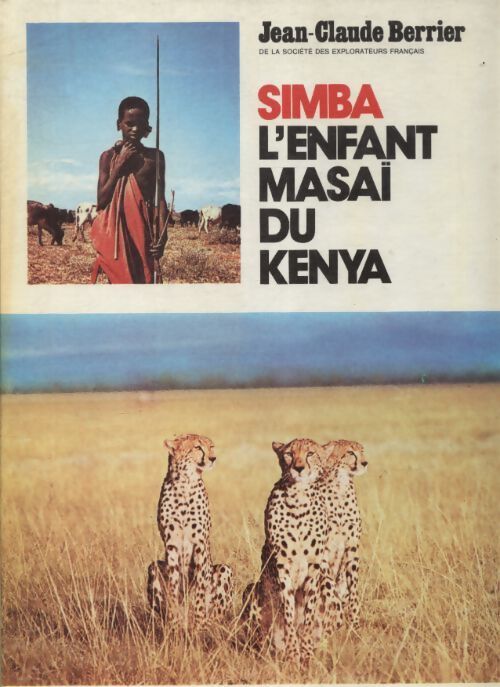 Simba l'enfant Masaï du Kenya - Jean-Claude Berrier - Livre