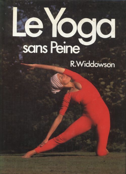 Le yoga sans peine - Rosalind Widdowson - Livre