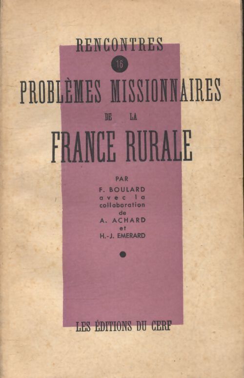 Rencontres n°16 : Problèmes missionnaires de la France rurale - Collectif - Livre