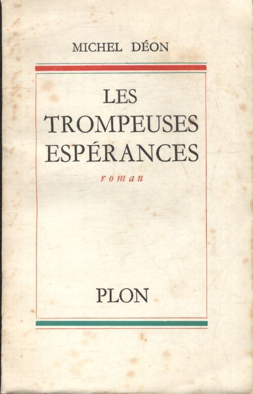 Les trompeuses espérances - Michel Déon - Livre