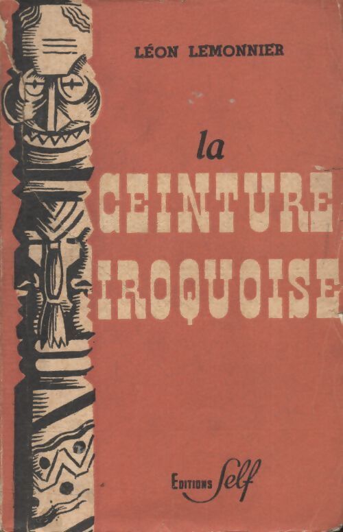 La ceinture iroquoise - Léon Lemonnier - Livre
