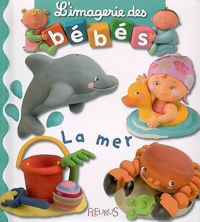 L'imagerie des bébés : La mer - Emilie Beaumont - Livre