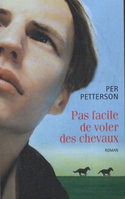Pas facile de voler des chevaux - Per Petterson - Livre