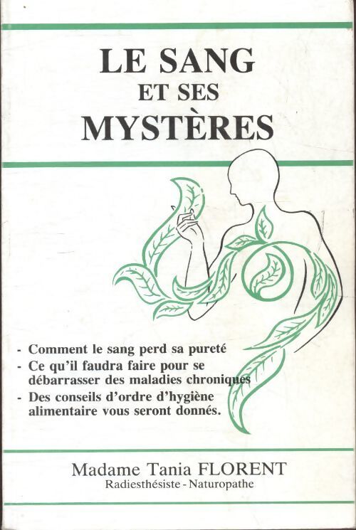 Le sang et ses mystères - Tania Florent - Livre