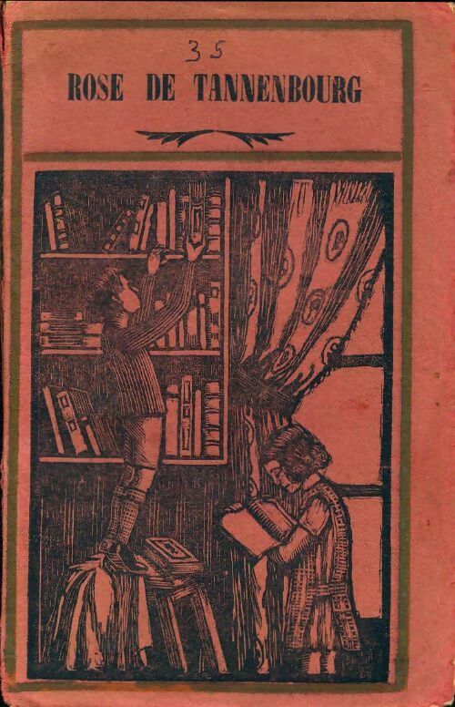 Rose de Tannebourg - Chanoine Schmidt - Livre