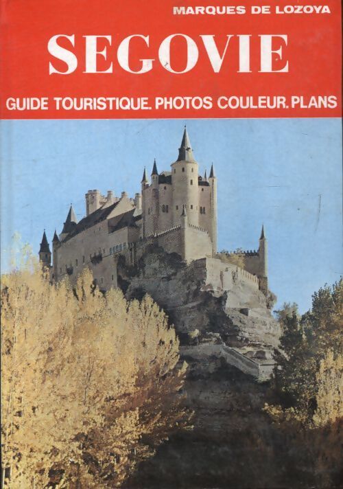 Segovie - Marquis De Lozoya - Livre