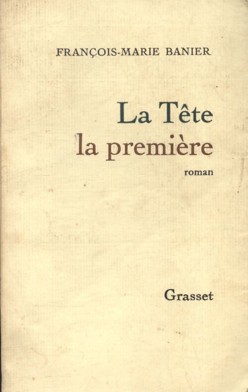 La tête la première - François-Marie Banier - Livre