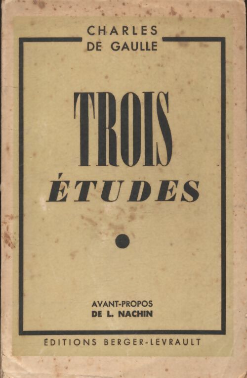 Trois études - Général Charles De Gaulle - Livre