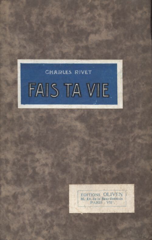 Fais ta vie - Charles Rivet - Livre