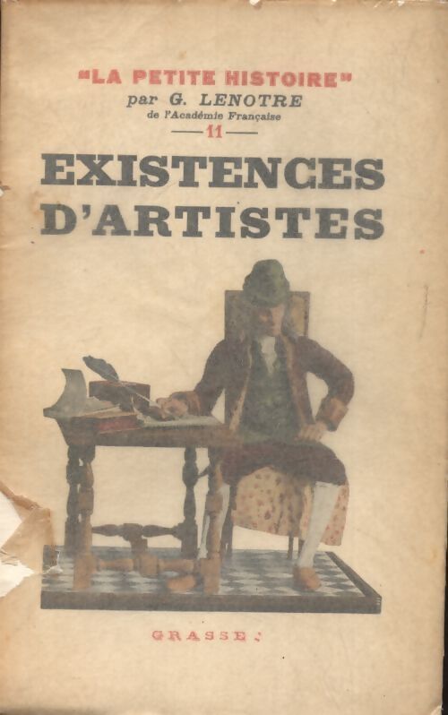 La petite histoire Tome XI : Existences d'artistes - G. Lenotre - Livre