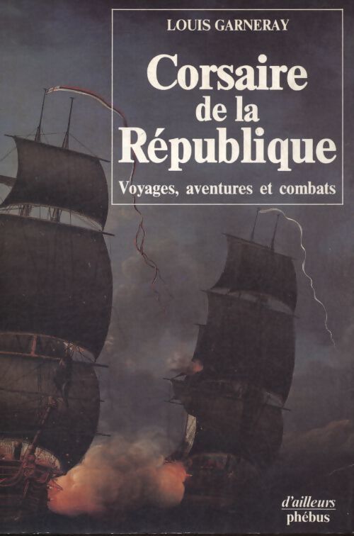 Corsaire de la République - Louis Garneray - Livre
