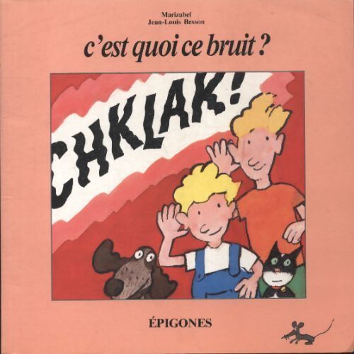 C'est quoi ce bruit ? - Jean-Louis Besson - Livre